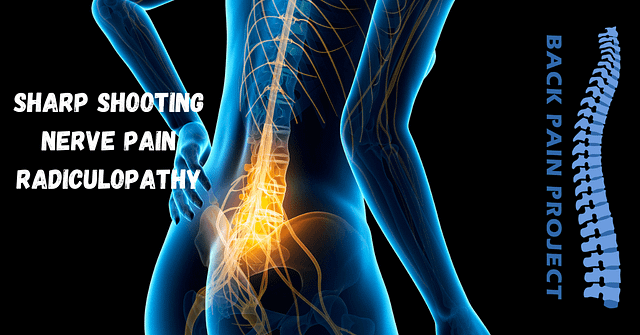 Nerve pain sharp and shooting means radiculopathy The BackPain Project 203-656-3638 Stamford Darien Norwalk and New Canaan
